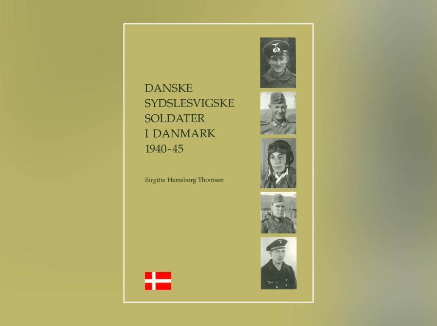 Birgitte Thomsen: Danske sydslesvigske soldater i Danmark 1940-1945